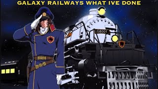 Galaxy Railways What I’ve Done