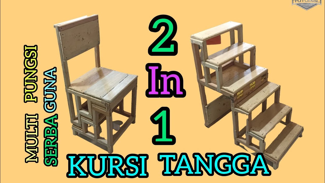 KURSI TANGGA KAYU LIPAT INI RAHASIANYA - YouTube