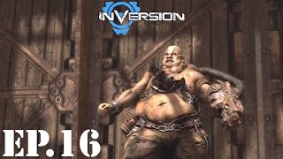 Inversion Let’s Play | Part 16 | The Fat Man Commeth
