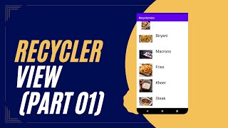 Recycler view in android studio (Part 01)