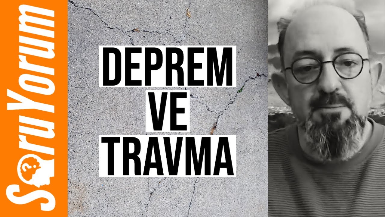 SoruYorum -  Deprem ve Travma
