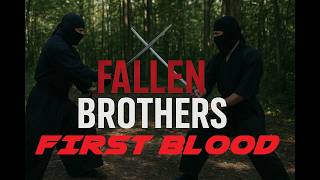 Fallen Brothers: First Blood - Short Action Film (Ninja Duel)