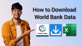 How to Download World Bank Data Reports in Excel Formats: A Step-by-Step Guide