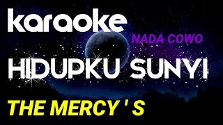 HIDUPKU SUNYI KARAOKE / THE MERCY ' S nada COWO #wagischanel 