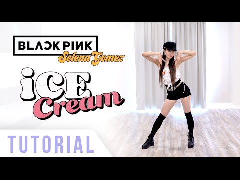 BLACKPINK - 'Ice Cream' (with Selena Gomez) Dance Tutorial (Explanation & Mirror) | Ellen and Brian