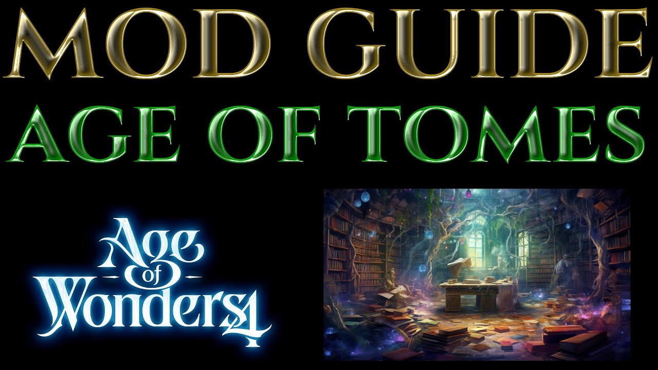 Aged Mod Guide AGE OF TOMES Mod Guide Tutorial Tips Review AGE OF WONDERS 4 - YouTube