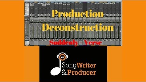 Deconstructing Verse1 of Suddenly
