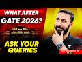 What After GATE 2026? Ask Your Queries | Career Guidance by Aditya Kanwal Sir