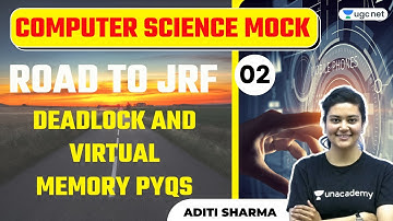 NTA UGC NET 2021 | Computer Science Mocks by Aditi Sharma | Road to JRF Deadlock and Virtual Memory