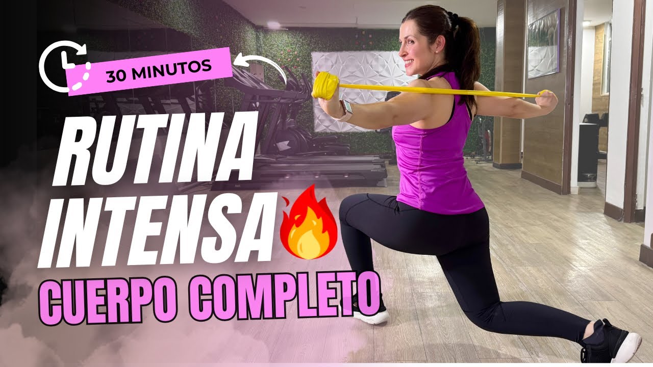 CUERPO COMPLETO | RUTINA INTENSA CON BANDA 🔥 | 30 minutos 