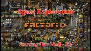 Factorio Space Exploration - Starting Our Mall - E3
