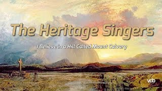 Watch Heritage Singers I Believe In A Hill Called Mount Calvary video