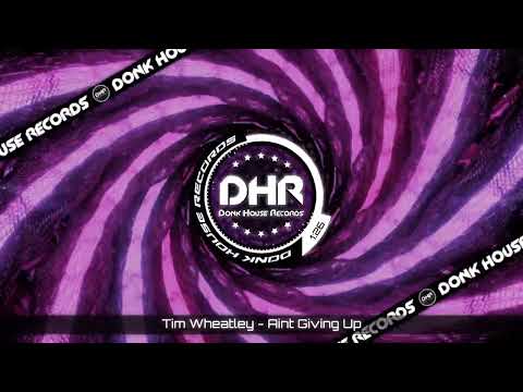 Tim Wheatley - Aint Giving Up - DHR UK Bounce 🔥
