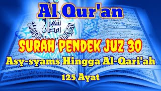 Surah Pendek Juz 30 Asy Syams hingga Al Qari'ah