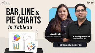 How to Create Bar, Line and Pie Chart with Tableau in 8 Minutes? | Tableau Course Ep 10
