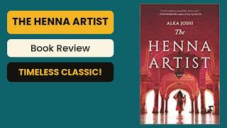 Unveiling 'The Henna Artist' by Alka Joshi: A Journey of Self-Discovery