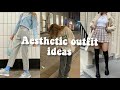 Aesthetic outfit ideas | 2021