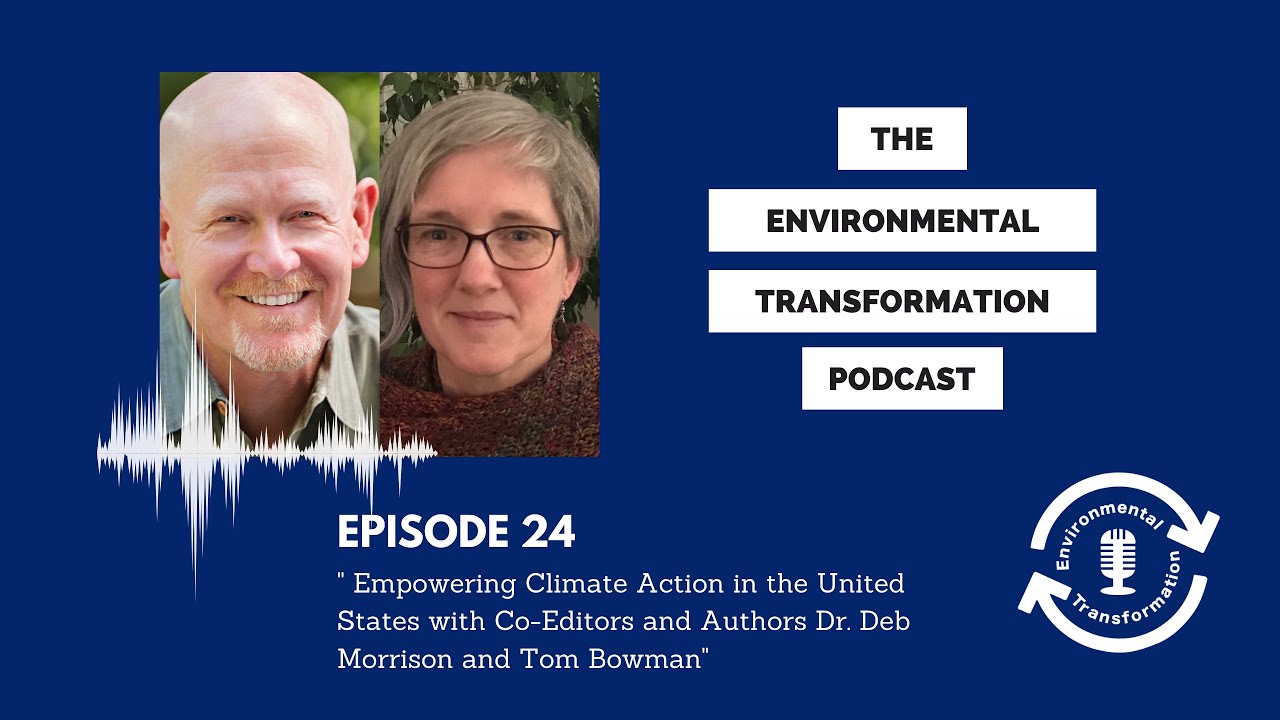 Empowering Climate Action in the United States with Co-Editors/Authors Dr. Deb Morrison & Tom Bowman