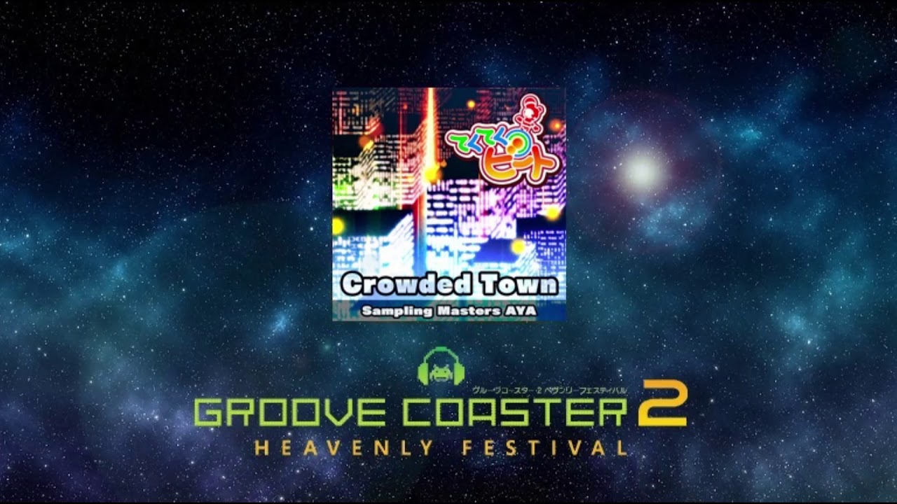 Crowded Town 【Groove Coaster 2 アレンジ】音源 YouTube