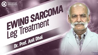 Ewing Sarcoma Leg Treatment Dr. Prof. Anil Dhal screenshot 1