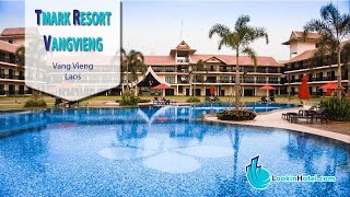 Tmark Resort Vangvieng world class service at Vang Vieng Laos