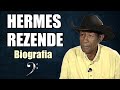 Hermes resende os uirapurus  biografia 