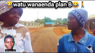😂WATU WANAENDA PLAN B😂💔🚶