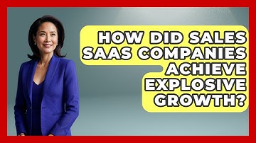 How Did Sales SaaS Companies Achieve Explosive Growth? - Sales Saas Breakdown