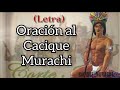 Oración al Cacique Murachi; (Para Pedir Protección, Prosperidad y Abundancia); Letra