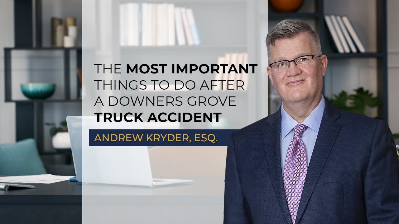 The Most Important Things to Do After a Downers Grove Truck Accident