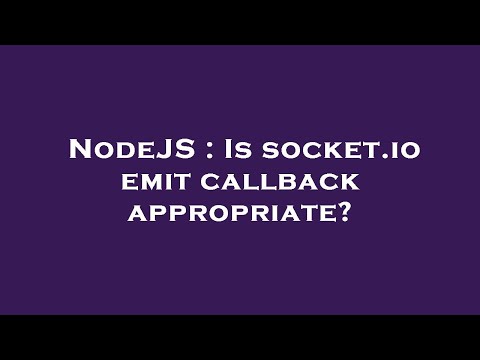 NodeJS : Is socket.io emit callback appropriate?