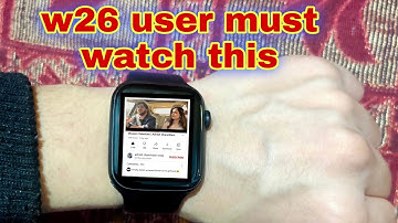 (100% working)Secret codes for w26/w26+ || apple watch series 3/4/5/6