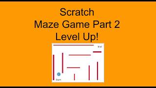 Scratch Maze Game Part 2   Level Up