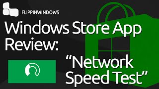 Windows Store App Review  - Network Speed Test