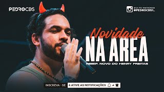 HENRY FREITAS - NOVIDADE NA ÁREA