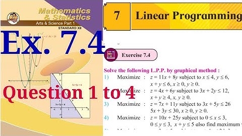 Exercise 7.4,HSC,12th Maths1,LPP,Linear Programing, question 1 to 4,state board New syllabus 2020-21