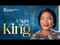 A Night With Our King  ||  FUNKE FELIX-ADEJUMO