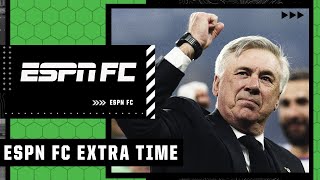 Is Carlo Ancelotti the best manager in the world after Real Madrid’s UCL win? | ESPN FC Extra Time