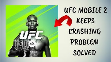 How To Solve UFC Mobile 2 App Keeps Crashing Problem|| Rsha26 Solutions