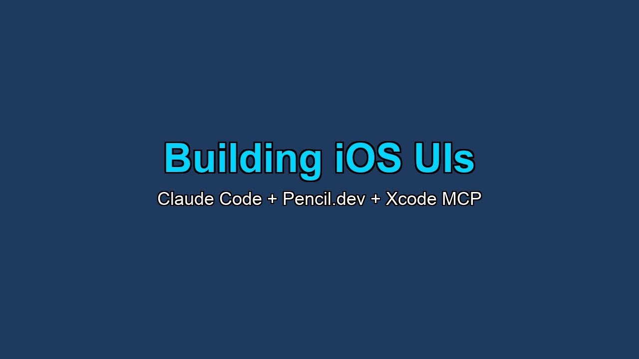 Building iOS UIs with Claude Code, Pencil.dev, and Xcode MCP