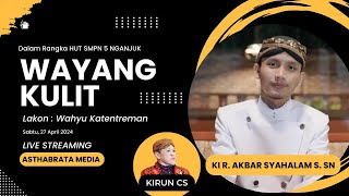 KI R M AKBAR SYAHALAM //LAKON WAHYU KATENTREMAN // BT KIRUN CS