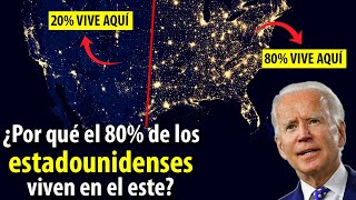 ¿Por qué el 80% de los ESTADOUNIDENSES viven en el ESTE del país?