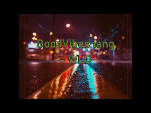 Goodvibes lang - wlo (prod:LitKidBeats)