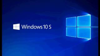 My Personal Observations Of Windows 10 S