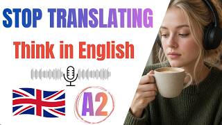 Think in English Instantly | Stop Feeling Stuck When You Speak