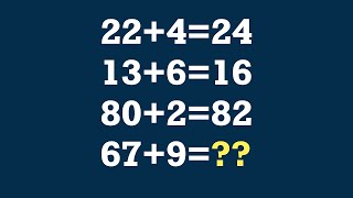 22+4=24, 13+6=16, 80+2=82, 67+9= || Can You Solve This Maths Expression 