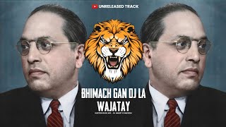 Bhimach Gan Dj La Wajat ( Electro Dhol ) - Dj Aniket X Sarvesh |Unreleased Track |