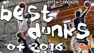 Best Of Ost247 2016 The Most Amazing Dunks