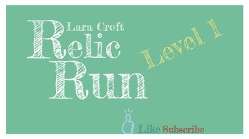 Lara Croft Relic Run Level 1