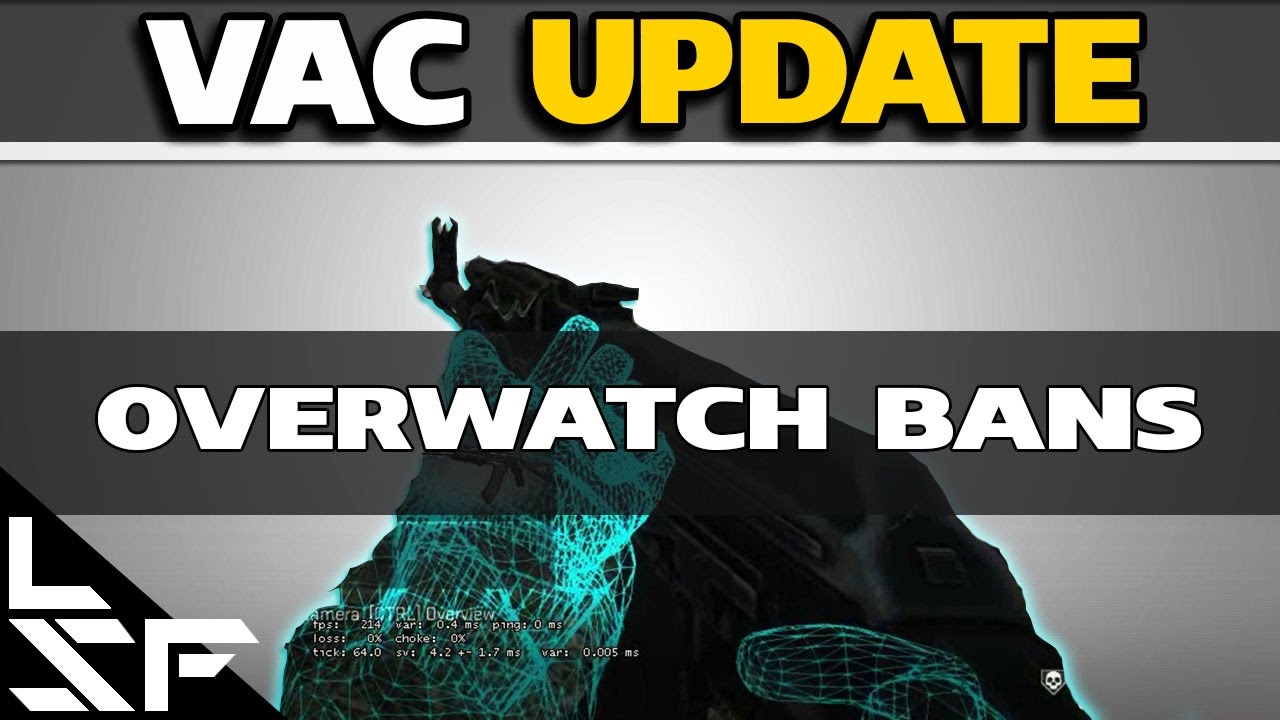 VAC UPDATE - Overwatch Bans | CS:GO Update - YouTube